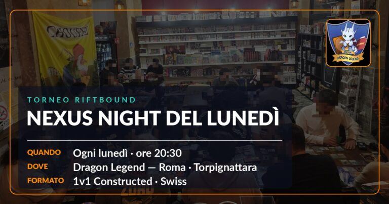 Monday Nexus Nights in Rome: Riftbound at Dragon Legend
