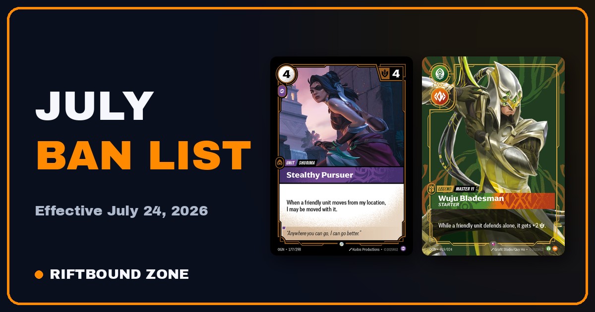 July 2026 Ban List: Riftbound Bans Stealthy Pursuer, Two Battlefields ...