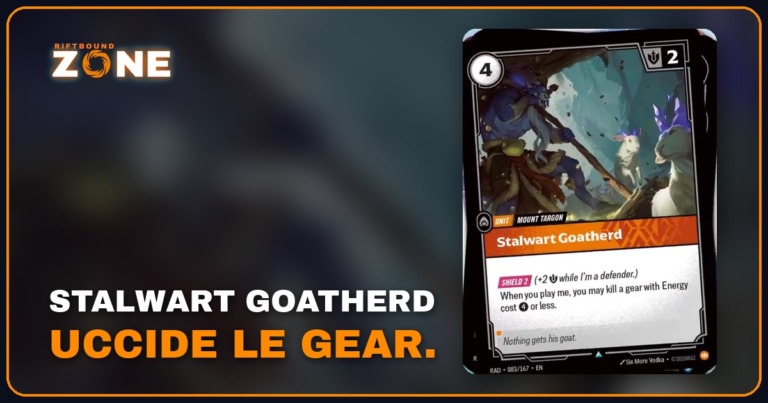 Stalwart Goatherd e le altre due carte che uccidono le Gear