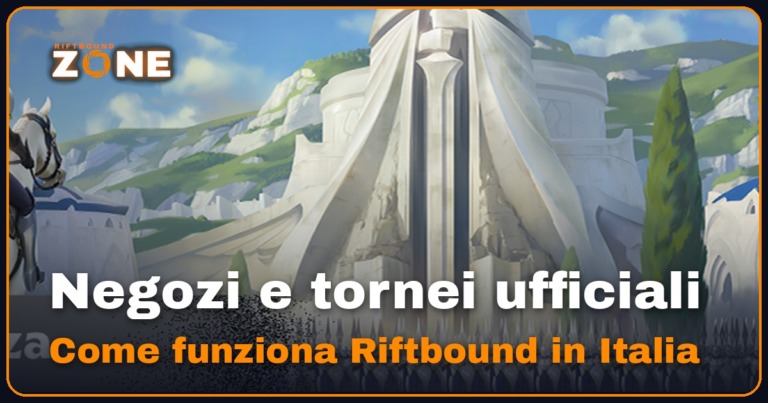 Vendere Riftbound e organizzare tornei ufficiali in negozio: la guida per i negozianti italiani