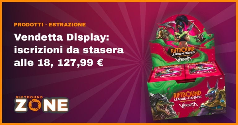 Seconda estrazione del Vendetta Booster Display: iscrizioni da stasera alle 18, ecco come funziona e se conviene